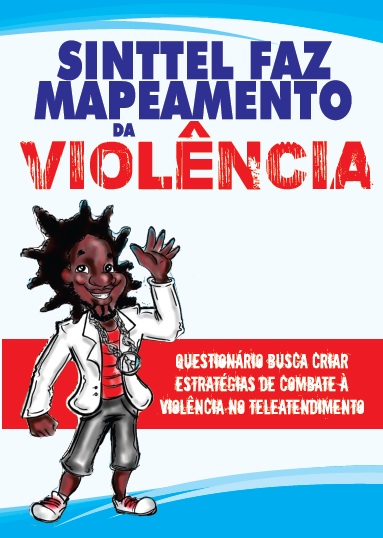 Sinttel inicia Mapeamento da Violência  no teleatendimento 